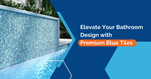 Elevate Your Bathroom Design with Premium Blue Tiles