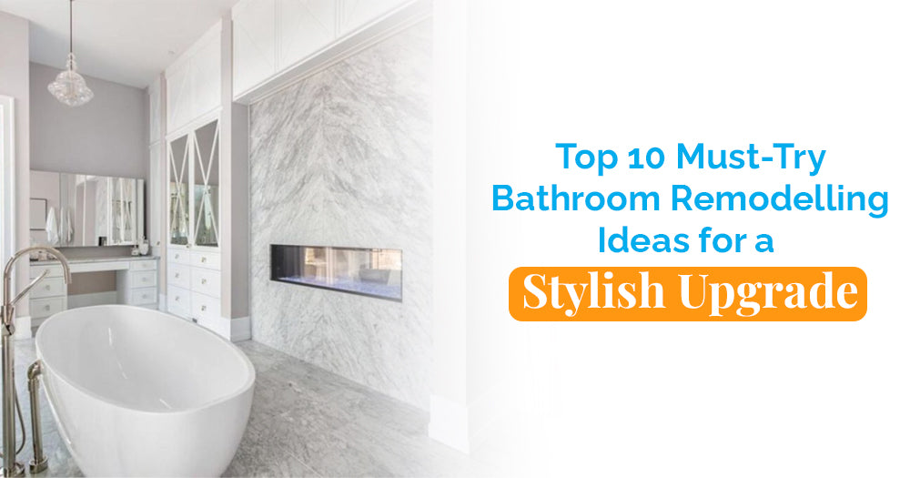 Top 10 Must-Try Bathroom Remodeling Ideas for a Stylish Upgrade