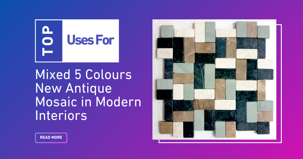 Looking for a tile that blends rustic texture with bold color? Discover how the Mixed 5 Colours New Antique Mosaic adds timeless beauty to modern interiors.