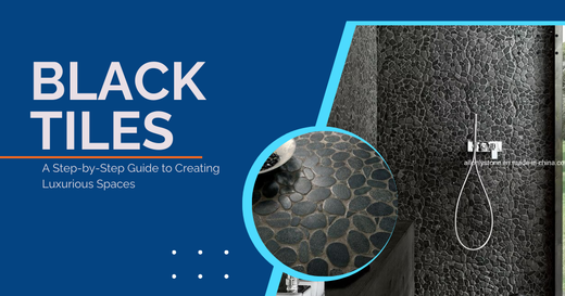 Black Tiles: A Step-by-Step Guide to Creating Luxurious Spaces