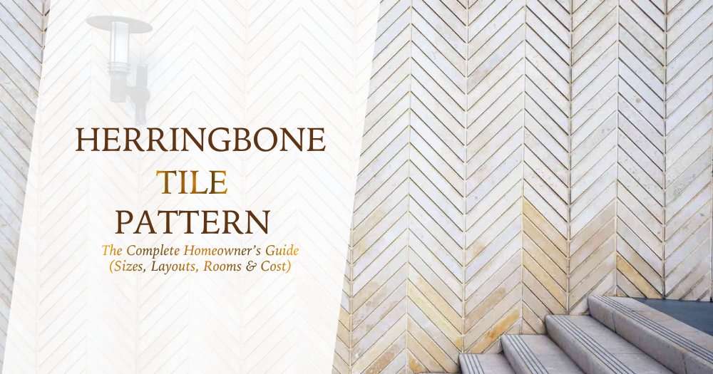 Modern staircase with beige herringbone tile wall pattern — showcasing elegant chevron-style tiles in neutral tones, used for interior wall décor. Text overlay reads “Herringbone Tile Pattern – The Complete Homeowner’s Guide (Sizes, Layouts, Rooms & Cost)