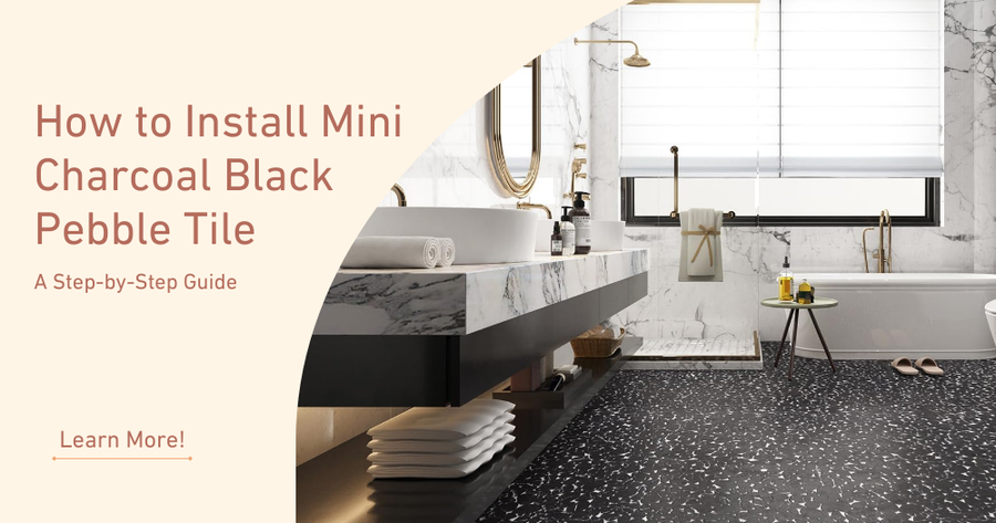 How to Install Mini Charcoal Black Pebble Tile – A Step-by-Step Guide ...