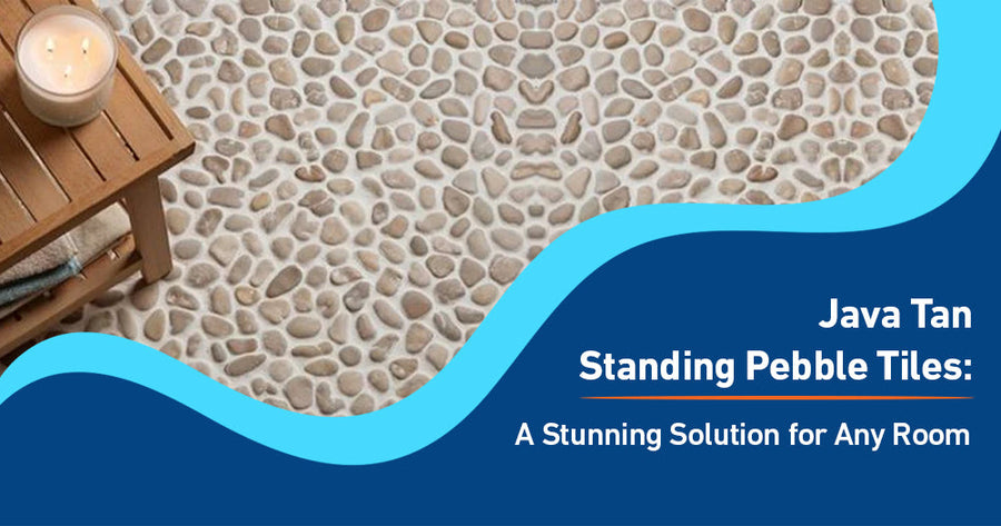 Java Sand Tilesd Java Tan Standing Pebble Tiles: A Stunning Solution for Any Room