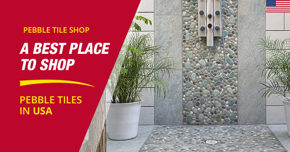 Pebble Tile Shop - A Best Place to Shop Pebble Tiles in USA - Pebble Tile Shop